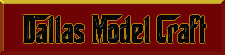 Dallas Model Craft