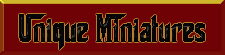 Unique Miniatures