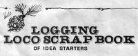 Roundhouse Logging Loco Scrap Book